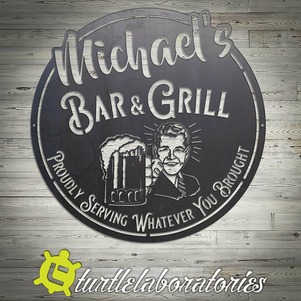 Customizable Bar and Grill Sign - Proudly Serving Whatever You Brought